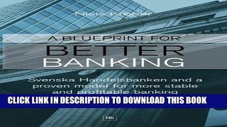 Ebook A Blueprint for Better Banking: Svenska Handelsbanken and a proven model for more stable and