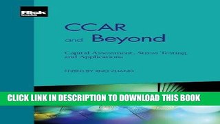 Best Seller CCAR and Beyond - Capital Assessment, Stress Testing and Applications Free Read