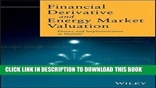 Best Seller Financial Derivative and Energy Market Valuation: Theory and Implementation in MATLAB