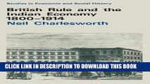 Ebook British Rule and the Indian Economy 1800-1914 (Studies in Economic and Social History) Free