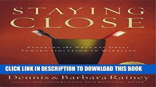 [PDF] Staying Close: Stopping the Natural Drift Toward Isolation in Marriage Popular Online