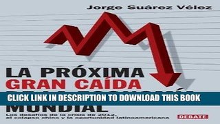 Best Seller La proxima gran caÃ­da de la economÃ­a mundial (Spanish Edition) Free Download