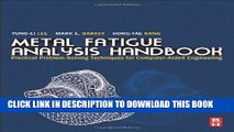 Read Now Metal Fatigue Analysis Handbook: Practical Problem-solving Techniques for Computer-aided