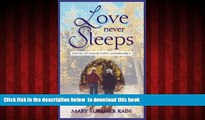 Best books  Love Never Sleeps: Living at Home with Alzheimer s by Mary Summer Rain (2002-06-02)