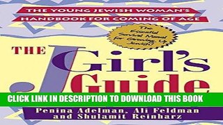 [PDF] The JGirls Guide: The Young Jewish Woman s Handbook for Coming of Age Popular Colection