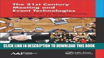 [PDF] The 21st Century Meeting and Event Technologies: Powerful Tools for Better Planning,