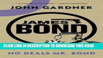 [PDF] James Bond: No Deals, Mr. Bond: A 007 Novel (James Bond Novels (Paperback)) Full Collection