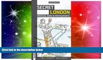 Ebook Best Deals  Secret London - Unusual Bars and Restaurants: Eating And Drinking Off The Beaten