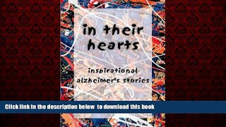 Read books  In Their Hearts: Inspirational Alzheimer s Stories by Mary Margaret Britton Yearwood