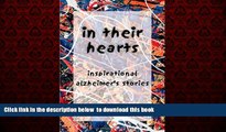 Read books  In Their Hearts: Inspirational Alzheimer s Stories by Mary Margaret Britton Yearwood