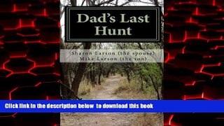 Read books  Dad s Last Hunt: Dementia - An Uninvited Guest or Alzheimer s - Not all It s Cracked
