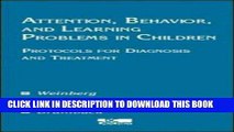 [PDF] Attention, Behavior and Learning Problems in Children: Protocols for Diagnosis and Treatment