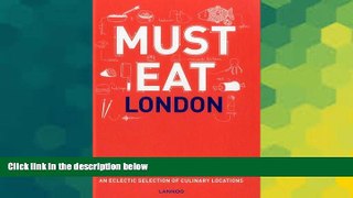 Ebook deals  Must Eat London: An Eclectic Selection of Culinary Locations  READ ONLINE