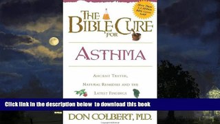Best books  The Bible Cure for Asthma: Ancient Truths, Natural Remedies and the Latest Findings