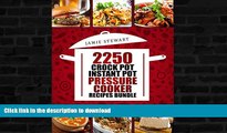 READ BOOK  2250 Pressure Cooker, Crock Pot, Instant Pot and Slow Cooking Recipes Cookbook: