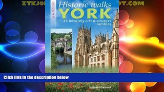 Buy NOW  Historic Walks in and around York: 25 Leisurely Country and City Rambles  BOOOK ONLINE