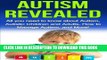 [PDF] Autism Revealed: All you Need to Know about Autism, Autistic Children and Adults, How to