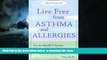 liberty books  Live Free from Asthma and Allergies: Use the BioSET System to Detoxify and