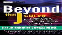 Best Seller Beyond the J Curve: Managing a Portfolio of Venture Capital and Private Equity Funds