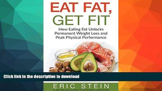 FAVORITE BOOK  Low Carb Diet: Eat Fat, Get Fit: The Secrets to Eating Fat for Permanent