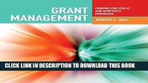 Best Seller Grant Management: Funding For Public And Nonprofit Programs Free Read