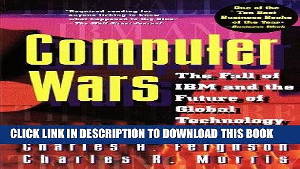 [PDF] Computer Wars:: The Fall of IBM and the Future of Global Technology Full Colection