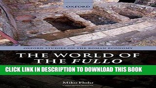 Best Seller The World of the Fullo: Work, Economy, and Society in Roman Italy (Oxford Studies on