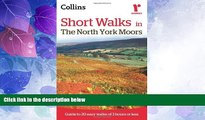 Big Sales  Short Walks in The North York Moors: Guide to 20 Easy Walks of 3 Hours or Less (Collins