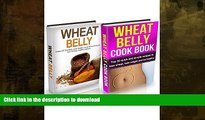 FAVORITE BOOK  Wheat Belly : Wheat Belly Cookbook Box Set ( 2 in 1): 60 Wheat Belly Diet   Wheat
