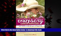 liberty book  Crazy Sexy Cancer Survivor: More Rebellion and Fire for Your Healing Journey online