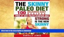 FAVORITE BOOK  PALEO DIET: The SKINNY PALEO Diet ( 100 Delicious Easy Recipes): STRONG is the NEW