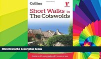 Ebook Best Deals  Short Walks in The Cotswolds: Guide to 20 Easy Walks of 3 Hours or Less (Collins