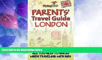 Big Sales  Parents  Travel Guide - London: All you need to know when traveling with kids (Parents