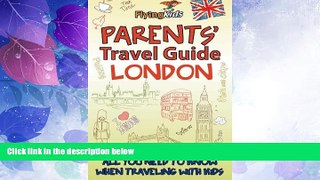 Big Sales  Parents  Travel Guide - London: All you need to know when traveling with kids (Parents