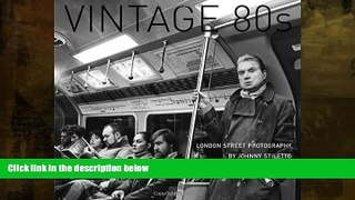 Best Buy Deals  Vintage 80 s: London Street Photography  BOOOK ONLINE