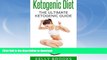 READ  Ketogenic Diet For Beginners: The Ultimate Guide To The Low Carb Ketogenic Diet For Weight