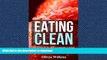 FAVORITE BOOK  Eating Clean: Reset Your Body, Reduce Weight and Get Rid of Inflammation - Healthy
