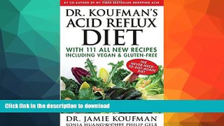 READ  Dr. Koufman s Acid Reflux Diet: With 111 All New Recipes Including Vegan   Gluten-Free: The