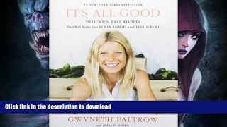 READ BOOK  IT S ALL GOOD: Delicious, Easy Recipes That Will Make You Look Good and Feel Great