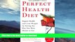 READ  Perfect Health Diet: Regain Health and Lose Weight by Eating the Way You Were Meant to Eat