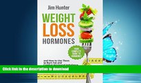 READ BOOK  Weight Loss Hormones: Your Complete Guide to Hormones and How to Use Them to Lose