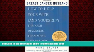 Best books  Breast Cancer Husband: How to Help Your Wife (and Yourself) during Diagnosis,