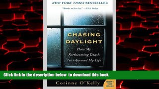 Best books  Chasing Daylight: How My Forthcoming Death Transformed My Life full online