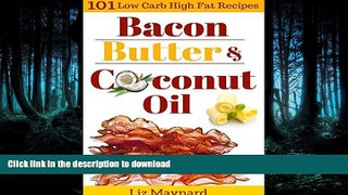 READ  Low Carb High Fat Cookbook: Bacon, Butter   Coconut Oil-101 Healthy   Delicious Low Carb,