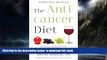 liberty books  The Anticancer Diet: Reduce Cancer Risk Through the Foods You Eat online