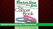 liberty book  Chicken Soup for the Soul: The Cancer Book: 101 Stories of Courage, Support   Love