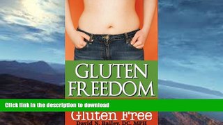 READ  Gluten Freedom: A Guide on Living Gluten Free  PDF ONLINE