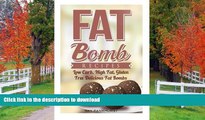 FAVORITE BOOK  Fat Bombs: FAT BOMB RECIPES: Low Carb, High Fat, Vegan and Gluten Free Fat Bombs