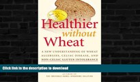 FAVORITE BOOK  Healthier Without Wheat: A New Understanding of Wheat Allergies, Celiac Disease,