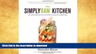 FAVORITE BOOK  The SimplyRaw Kitchen: Plant-Powered, Gluten-Free, and Mostly Raw Recipes for